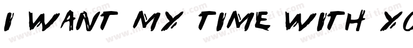 i want my time with you字体转换